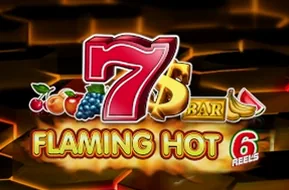 Flaming Hot 6 Reels