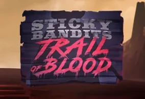 Sticky Bandits Trail of Blood