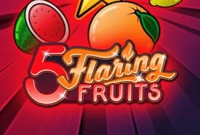 5 Flaring Fruits